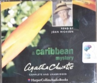 A Caribbean Mystery written by Agatha Christie performed by Joan Hickson on CD (Unabridged)